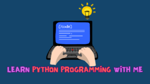 Learn Python Programming With Me